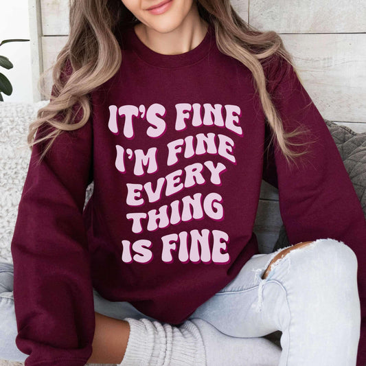 It's Fine Everything Is Fine Crewneck